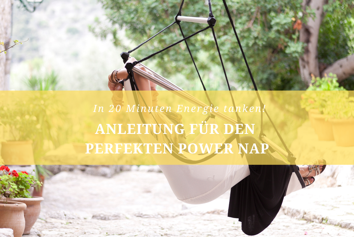 Wie du in 20 min mühelos Energie tankst und dein Nachmittagstief überwindest. Eine kurze Anleitung für den perfekten Power Nap